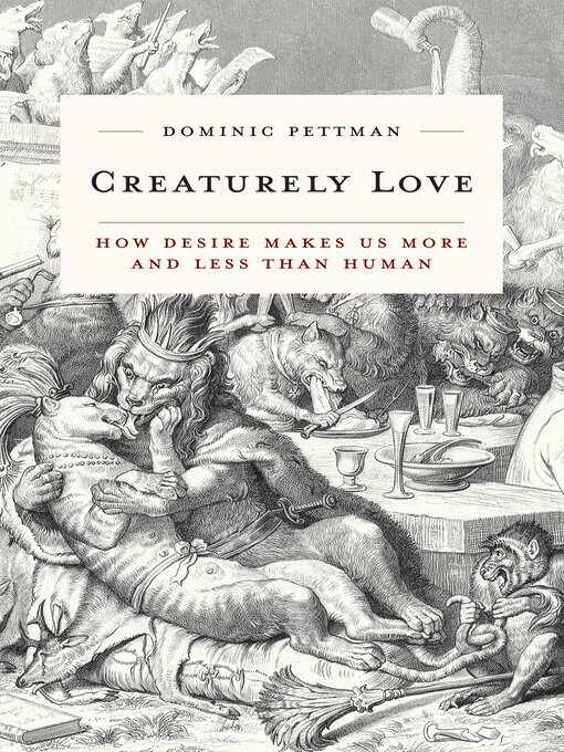 Title details for Creaturely Love by Dominic Pettman - Available